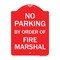 Signmission No Parking by Order of Fire Marshal, Red & White Aluminum Sign, 18" x 24", RW-1824-23628 A-DES-RW-1824-23628 - alternate 1